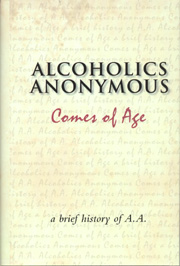 Alcoholics Anonymous Comes of Age Hardcover - Click Image to Close